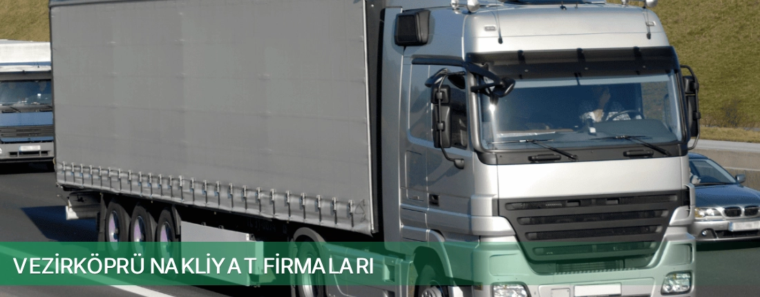 Vezirköprü Nakliyat Taşımacılık Vezirköprü Nakliyat Taşımacılık